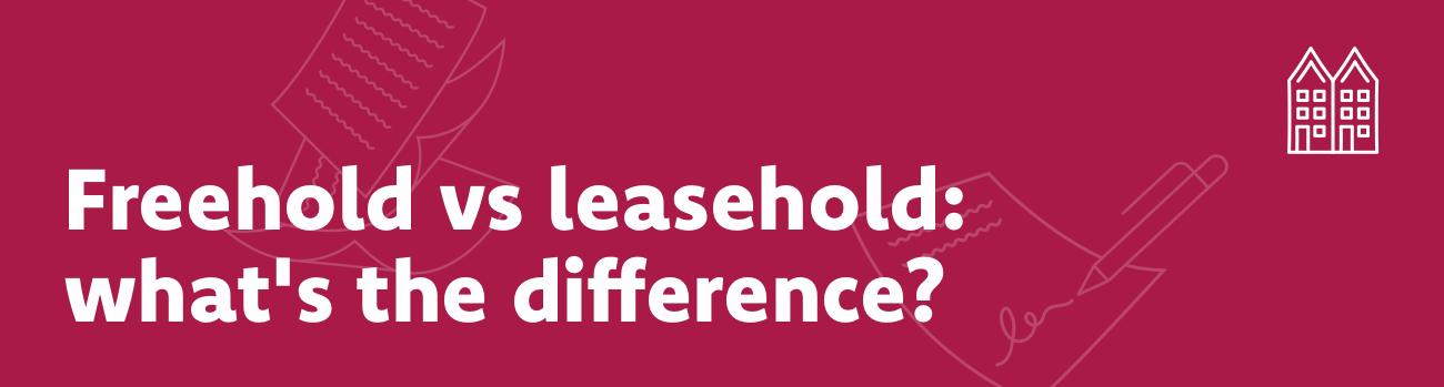 Freehold vs leasehold whats the difference