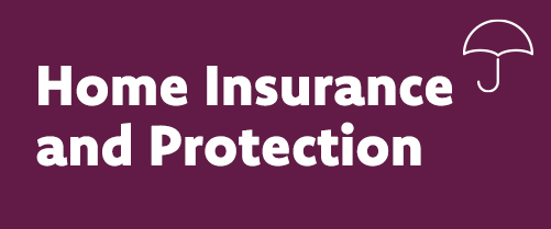 Home Insurance and Protection
