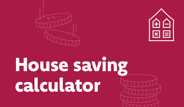 House saving calculator 