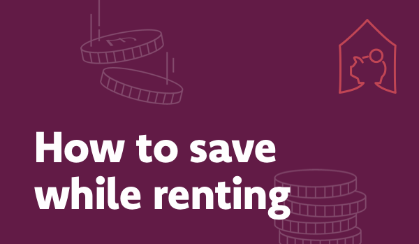How to save while renting 