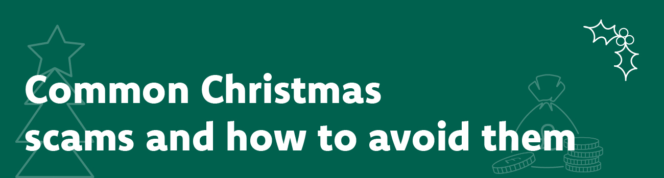 Common Christmas scams and how to avoid them