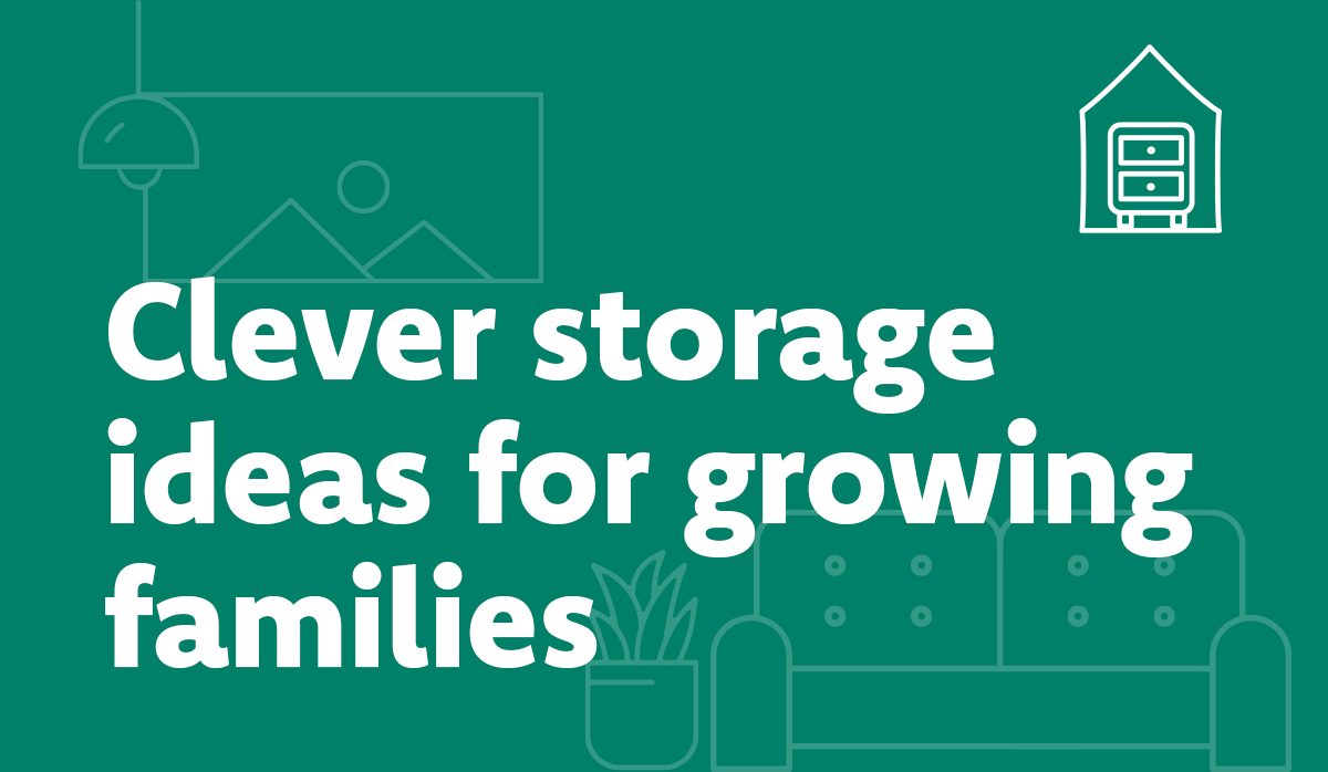 Clever storage ideas for growing families