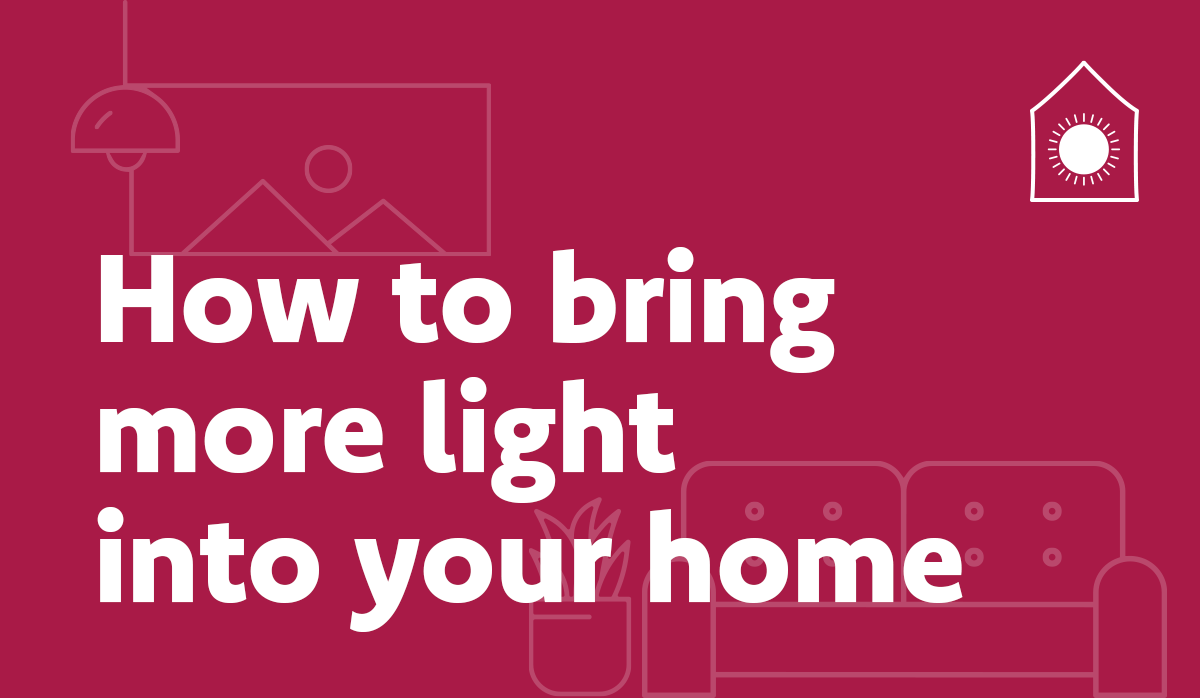 How to bring more light into your home