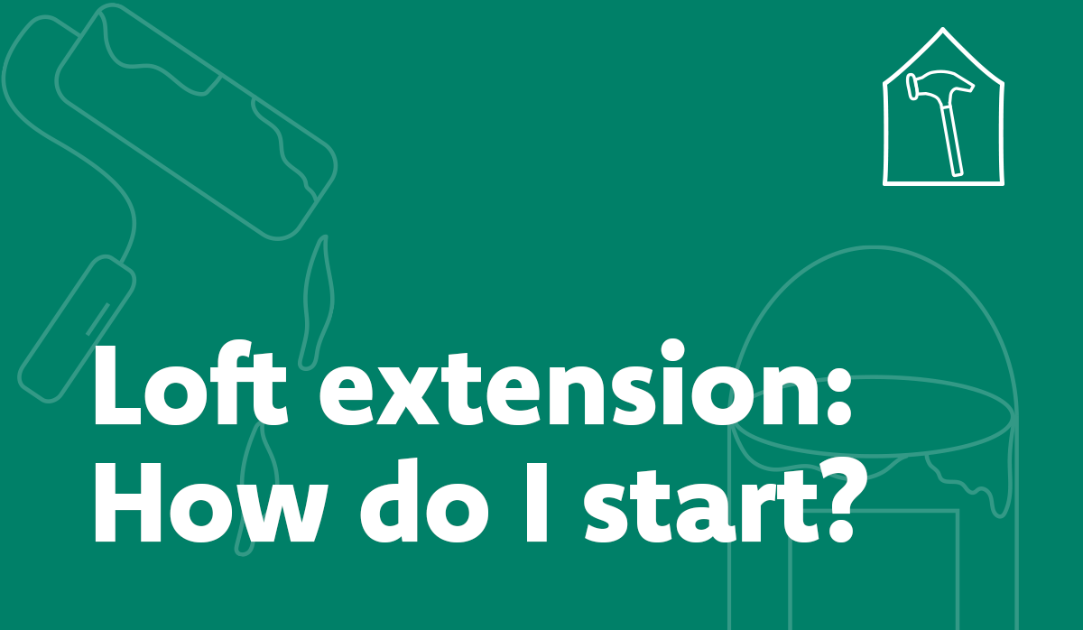 Loft extension: How do I start?